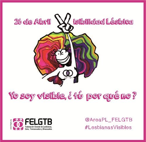 Dia Visibilidad Lesbica 2016: Yo soy visible y tu porque no